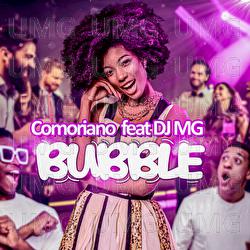 Bubble - Comoriano, DJ MG974