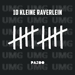 10 kleine Raverlein - Pazoo