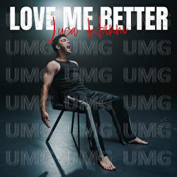 Love Me Better - Luca H&auml;nni