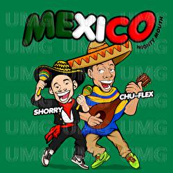 MEXICO - Mighty Mouth