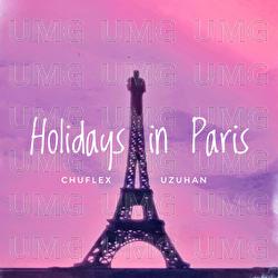 Holidays in Paris - CHUFLEX, Uzuhan