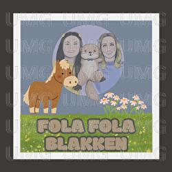 Fola Fola Blakken - Molly og Mi