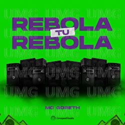 Rebola Tu Rebola - Mc Goreth