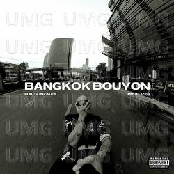 BANGKOK BOUYON - Loki Gonzales