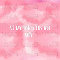 Vi Da Thich Em Roi - Lua