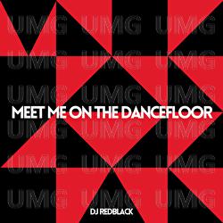 Meet Me On The Dancefloor - DJ Redblack