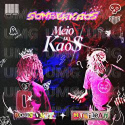 Meio Do Kaos - $oMBERKAo$, GD Mc VQTT, Murilean