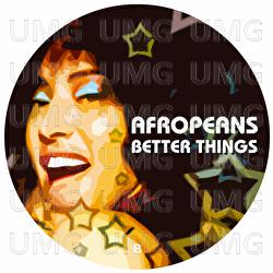 Better Things - Afropeans, Mousse T., Inaya Day