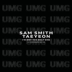 I’m Not The Only One - Sam Smith, TAEYEON