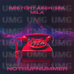 Notrufnummer - Gest&ouml;rt aber GeiL, Mila