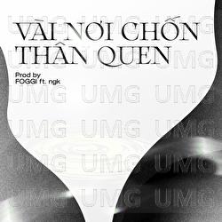 Vai Noi Chon Than Quen - Foggiboiz, Ngk, Quynh