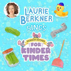 Laurie Berkner Sings Nursery Rhymes For Kinder Times - The Laurie Berkner Band