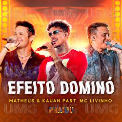 Efeito Domin&oacute; - Matheus & Kauan, MC Livinho
