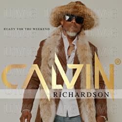 Ready For The Weekend - Calvin Richardson
