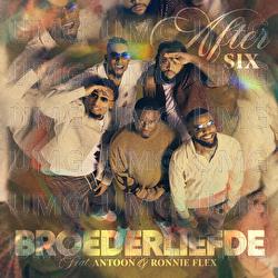 After Six - Broederliefde, Antoon, Ronnie Flex