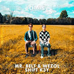 Promises - Mr. Belt & Wezol,  Shift K3Y