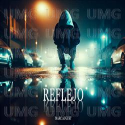 Reflejo - Marc August