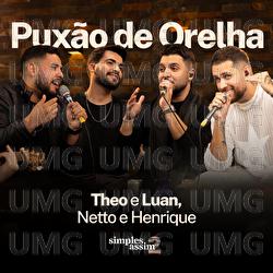 Pux&atilde;o De Orelha - Theo & Luan, Netto & Henrique