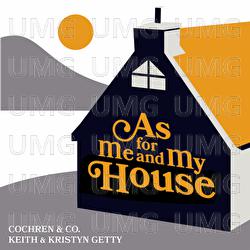 As For Me And My House - Cochren & Co., Keith & Kristyn Getty