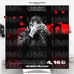 1. JOHANNES 4, 16B - PAIX, Moses Pelham