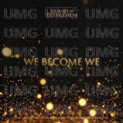 We Become We - The Cast Of Journey To Bethlehem, Fiona Palomo, Milo Manheim