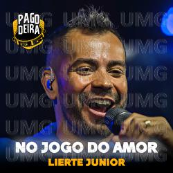 No Jogo Do Amor - Pagodeira, Lierte Junior