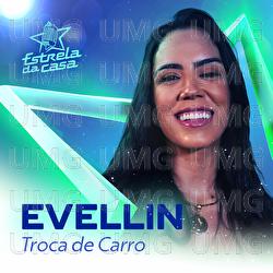 Troca De Carro - Evellin