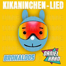 Kikaninchen-Lied - Bronaldos, Daniel Hahn