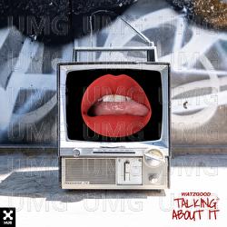Talking About It - Watzgood