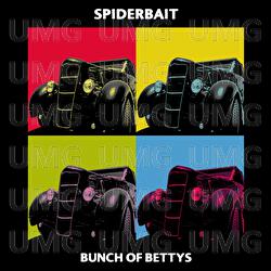 Bunch Of Bettys - Spiderbait