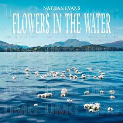 Flowers In The Water - Nathan Evans