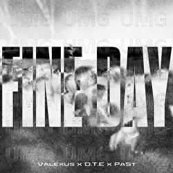 Fine Day - Valexus, D.T.E, PaSt