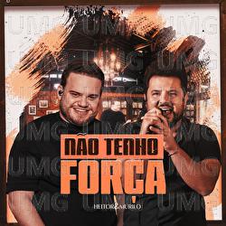 N&atilde;o Tenho For&ccedil;a - Heitor e Murilo, Moda Music