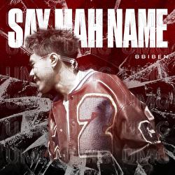 Say Mah Name - Bbiben