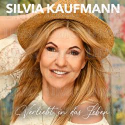 Verliebt in das Leben - Silvia Kaufmann