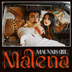 Malena - Mauvais &OElig;il