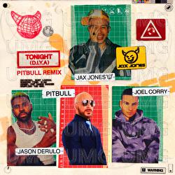 Tonight (D.I.Y.A) - Jax Jones, Jason Derülo, Pitbull