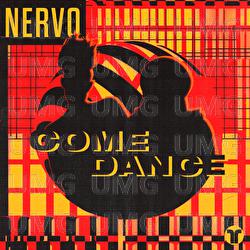 Come Dance - NERVO