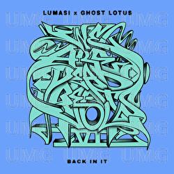 Back In It - Lumasi, Ghost Lotus