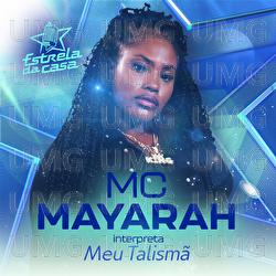 Meu Talism&atilde; - MC Mayarah