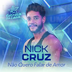 N&atilde;o Quero Falar De Amor - Nick Cruz