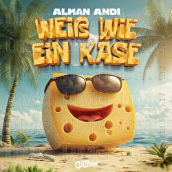 Wei&szlig; Wie Ein K&auml;se - Alman Andi