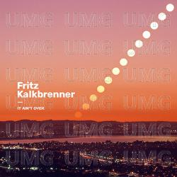 It A'int Over - Fritz Kalkbrenner