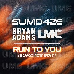 Run To You - SUMD4ZE, Bryan Adams, LMC