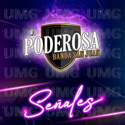 Se&ntilde;ales - La Poderosa Banda San Juan