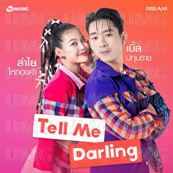 Tell Me Darling - Ble Patumrach, Lumyai Hitongkam