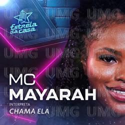 Chama Ela - MC Mayarah