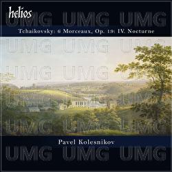 Tchaikovsky: 6 Morceaux, Op. 19: IV. Nocturne - Pavel Kolesnikov