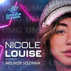 Melhor Sozinha - Nicole Louise