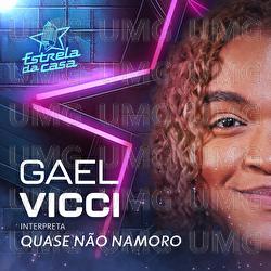 Quase N&atilde;o Namoro - Gael Vicci